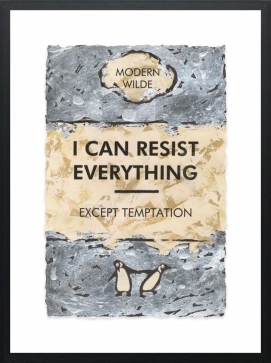 I Can Resist Everything... Silver Leafed by Hue Folk